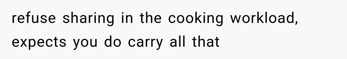 refuse sharing in the cooking workload, expects you do carry all that