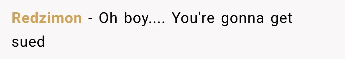 Redzimon − Oh boy.... You're gonna get sued