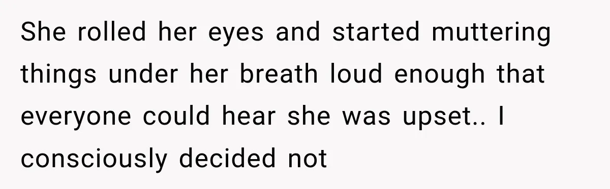 Sister Gets A Free Ride To The Beach, Then Her Entitlement Ends The Entire Trip She rolled her eyes and started muttering things under her breath loud enough that everyone could hear she was upset.. I consciously decided not