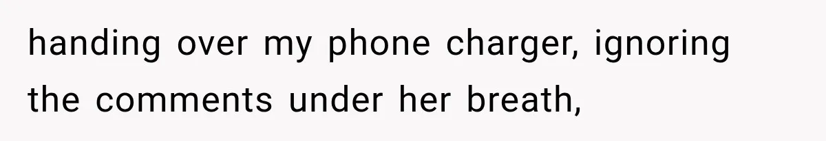 Sister Gets A Free Ride To The Beach, Then Her Entitlement Ends The Entire Trip handing over my phone charger, ignoring the comments under her breath,