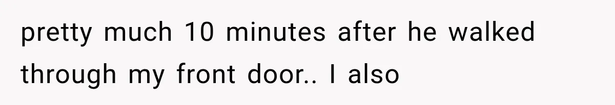 She Invited Her Best Friend To Celebrate Her Dream Home, But He Left Only Criticism Behind pretty much 10 minutes after he walked through my front door.. I also