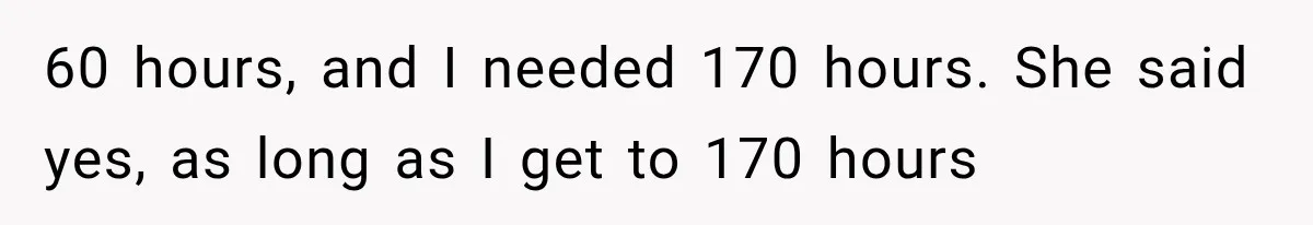 She Lost Her Internship Hours, So Her Mom Helped Her Pull Off A Graduation Scheme 60 hours, and I needed 170 hours. She said yes, as long as I get to 170 hours