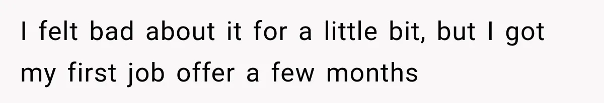 She Lost Her Internship Hours, So Her Mom Helped Her Pull Off A Graduation Scheme I felt bad about it for a little bit, but I got my first job offer a few months