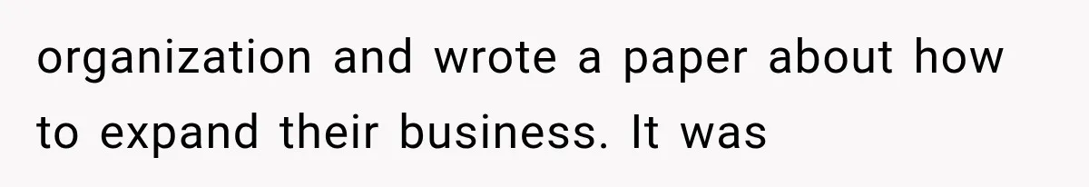 She Lost Her Internship Hours, So Her Mom Helped Her Pull Off A Graduation Scheme organization and wrote a paper about how to expand their business. It was