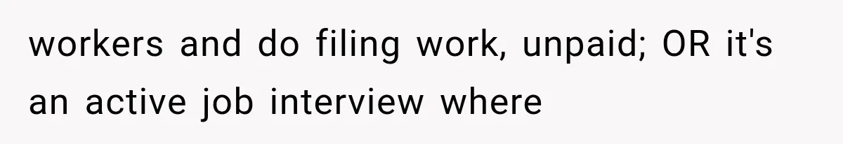 She Lost Her Internship Hours, So Her Mom Helped Her Pull Off A Graduation Scheme workers and do filing work, unpaid; OR it's an active job interview where