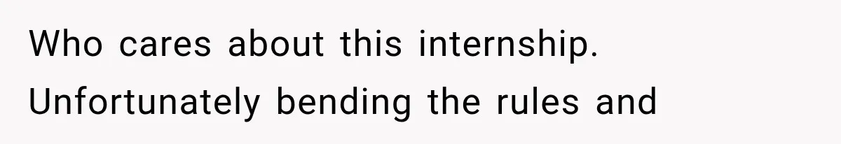 She Lost Her Internship Hours, So Her Mom Helped Her Pull Off A Graduation Scheme Who cares about this internship. Unfortunately bending the rules and