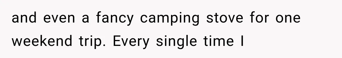 He Thought He Found A Return Policy Loophole, Until One Employee Called Him Out and even a fancy camping stove for one weekend trip. Every single time I