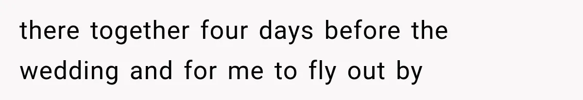 She Dated Him For Five Years, But One Strict Schedule Revealed A Hidden Truth there together four days before the wedding and for me to fly out by