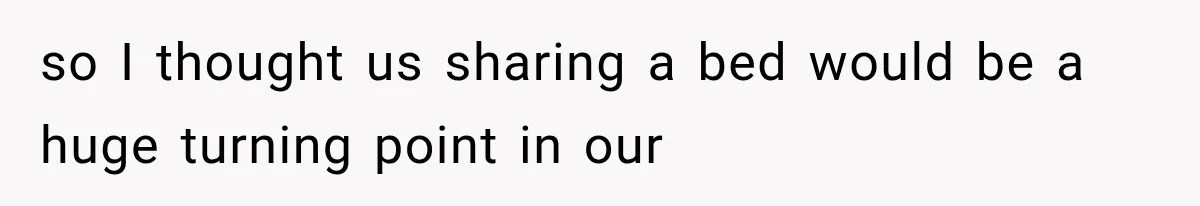 She Dated Him For Five Years, But One Strict Schedule Revealed A Hidden Truth so I thought us sharing a bed would be a huge turning point in our
