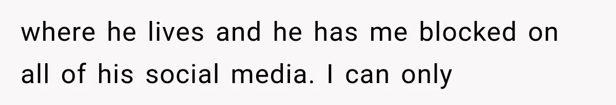 She Dated Him For Five Years, But One Strict Schedule Revealed A Hidden Truth where he lives and he has me blocked on all of his social media. I can only