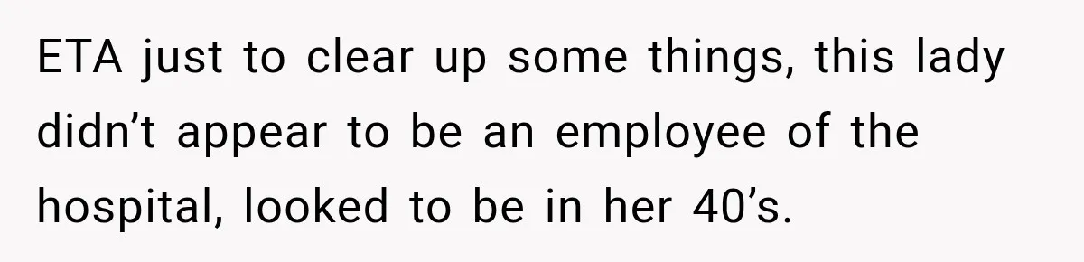 Woman Complains About A Disabled Child Making Noise At A Children’s Hospital, Gets Shut Down ETA just to clear up some things, this lady didn’t appear to be an employee of the hospital, looked to be in her 40’s.