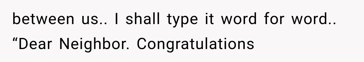 Neighbor Complained About Seeing Into Their Home, So The New Homeowner Had The Perfect Response between us.. I shall type it word for word.. “Dear Neighbor. Congratulations