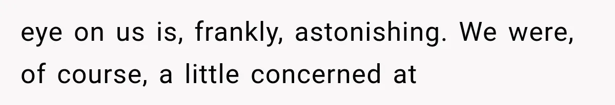 Neighbor Complained About Seeing Into Their Home, So The New Homeowner Had The Perfect Response eye on us is, frankly, astonishing. We were, of course, a little concerned at