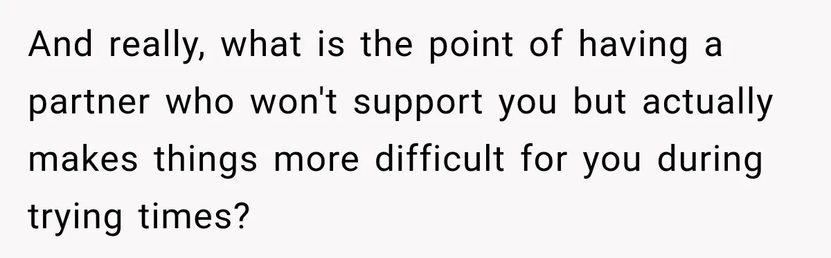 Woman Kicked Her Fiancé’s Family Out After They Turned Her Home Into A Party While Her Dad Was Dying And really, what is the point of having a partner who won't support you but actually makes things more difficult for you during trying times?