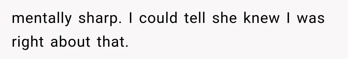 She Spent Years Supporting Her Brother’s Children, Then Her Family Expected Her to Become Their Parent mentally sharp. I could tell she knew I was right about that.