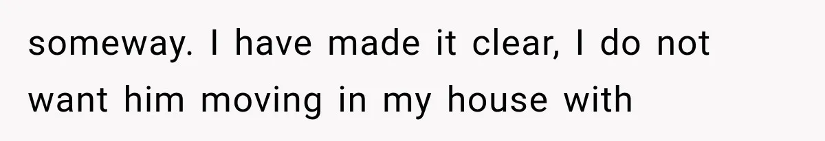 She Spent Years Supporting Her Brother’s Children, Then Her Family Expected Her to Become Their Parent someway. I have made it clear, I do not want him moving in my house with