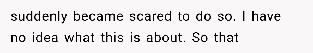 She Spent Years Supporting Her Brother’s Children, Then Her Family Expected Her to Become Their Parent suddenly became scared to do so. I have no idea what this is about. So that