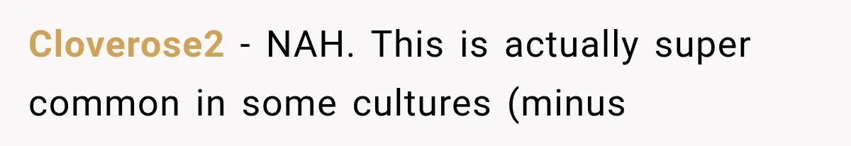 Cloverose2 − NAH. This is actually super common in some cultures (minus