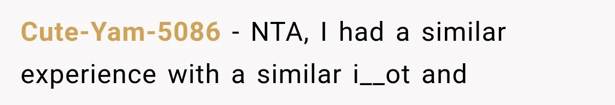 Cute-Yam-5086 − NTA, I had a similar experience with a similar i__ot and