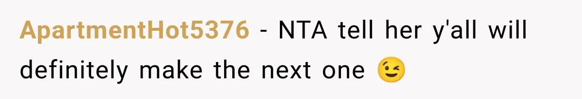 ApartmentHot5376 − NTA tell her y'all will definitely make the next one 😉