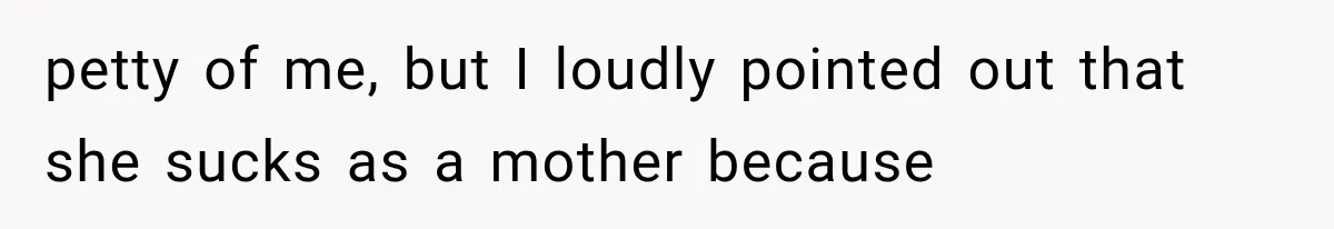 Family Shows Up Uninvited After Mocking His Struggle, But His Relatives Finally Call Them Out petty of me, but I loudly pointed out that she sucks as a mother because