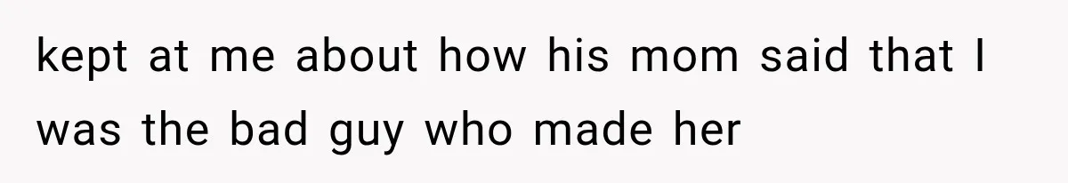 Family Shows Up Uninvited After Mocking His Struggle, But His Relatives Finally Call Them Out kept at me about how his mom said that I was the bad guy who made her