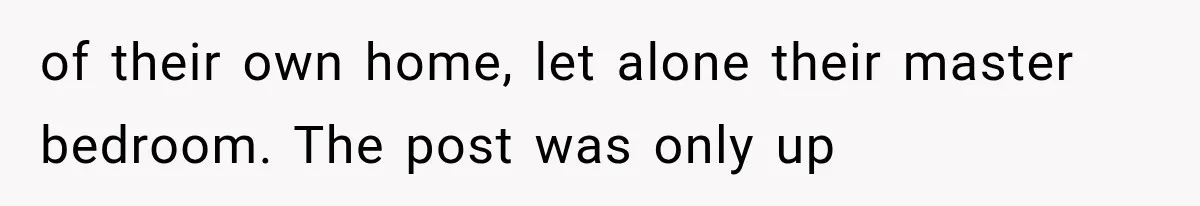 Family Shows Up Uninvited After Mocking His Struggle, But His Relatives Finally Call Them Out of their own home, let alone their master bedroom. The post was only up