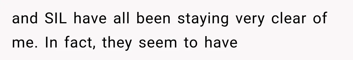 Family Shows Up Uninvited After Mocking His Struggle, But His Relatives Finally Call Them Out and SIL have all been staying very clear of me. In fact, they seem to have