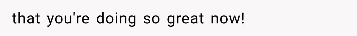 Family Shows Up Uninvited After Mocking His Struggle, But His Relatives Finally Call Them Out that you're doing so great now!