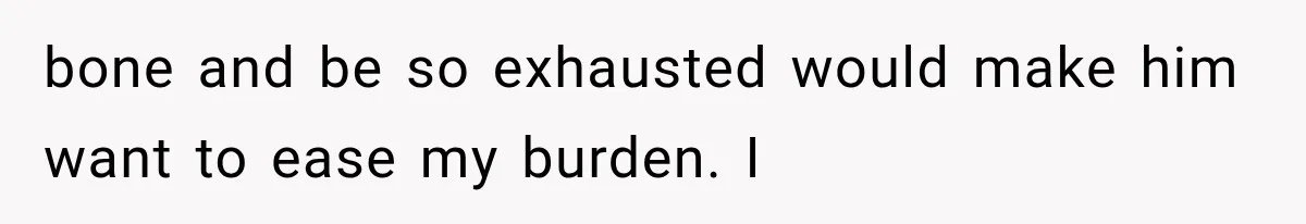 Millionaire Boyfriend Makes Her Split Every Bill, So She Finally Realizes She’s Been Alone All Along bone and be so exhausted would make him want to ease my burden. I