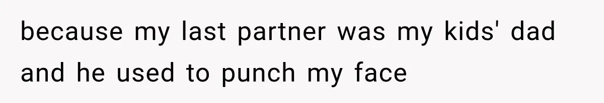 Millionaire Boyfriend Makes Her Split Every Bill, So She Finally Realizes She’s Been Alone All Along because my last partner was my kids' dad and he used to punch my face