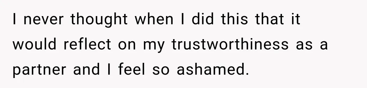 Woman Hid Her Mental Health Medication From Her Husband, But The Real Problem Wasn’t The Prescription I never thought when I did this that it would reflect on my trustworthiness as a partner and I feel so ashamed.