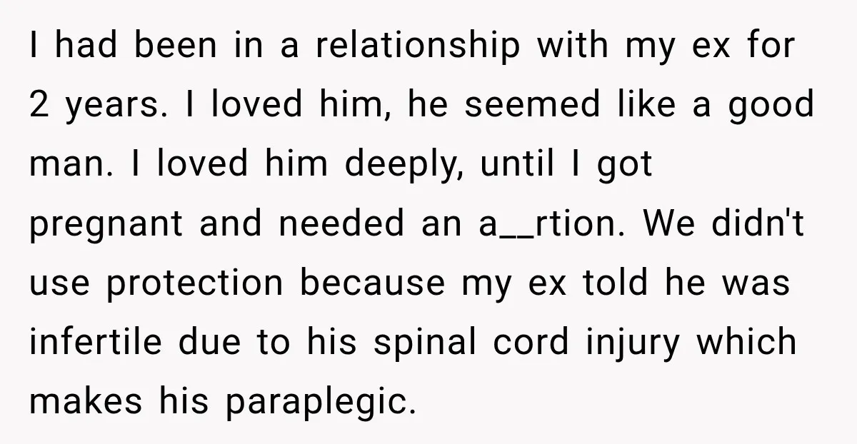 I had been in a relationship with my ex for 2 years. I loved him, he seemed like a good man. I loved him deeply, until I got pregnant and...