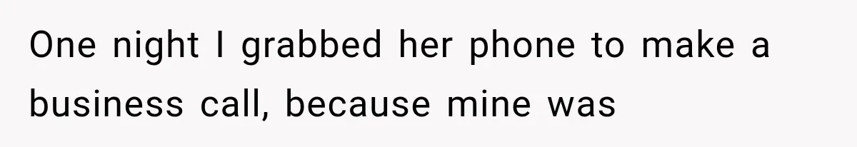 Man Bans Brother From Thanksgiving, Then Reveals the Betrayal That Destroyed His Family One night I grabbed her phone to make a business call, because mine was