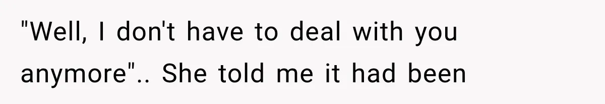 Man Bans Brother From Thanksgiving, Then Reveals the Betrayal That Destroyed His Family "Well, I don't have to deal with you anymore".. She told me it had been
