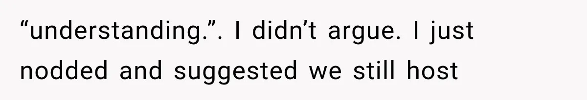 Man Bans Brother From Thanksgiving, Then Reveals the Betrayal That Destroyed His Family “understanding.”. I didn’t argue. I just nodded and suggested we still host