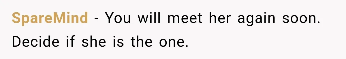Guy Tries to Help a Stranger at a Café, Accidentally Becomes Her Fake Boyfriend SpareMind − You will meet her again soon. Decide if she is the one.