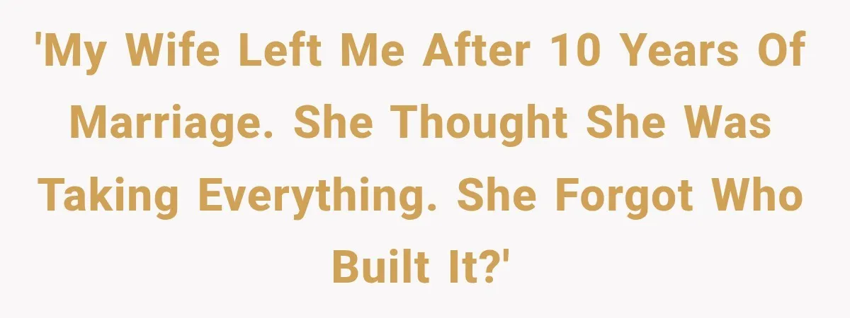 Wife Leaves Quiet Husband for Being “Unambitious,” Then Discovers He Built Her Family’s Empire 'My wife left me after 10 years of marriage. She thought she was taking everything. She forgot who built it?'