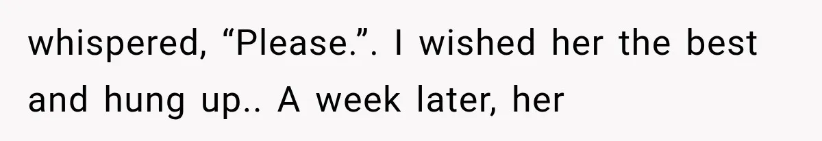 Wife Leaves Quiet Husband for Being “Unambitious,” Then Discovers He Built Her Family’s Empire whispered, “Please.”. I wished her the best and hung up.. A week later, her