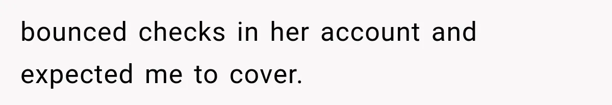 Wife Leaves Quiet Husband for Being “Unambitious,” Then Discovers He Built Her Family’s Empire bounced checks in her account and expected me to cover.