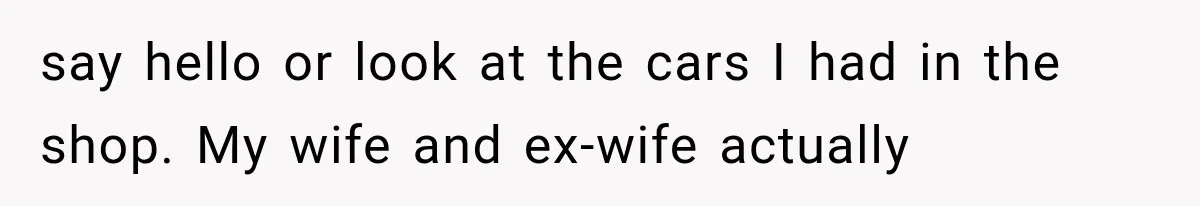 Father Gives His Classic Car to Stepson, Then Learns His Son Had Been Waiting for It His Entire Life say hello or look at the cars I had in the shop. My wife and ex-wife actually