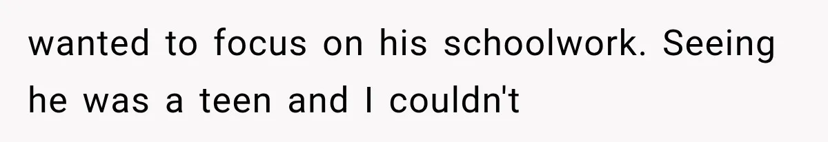 Father Gives His Classic Car to Stepson, Then Learns His Son Had Been Waiting for It His Entire Life wanted to focus on his schoolwork. Seeing he was a teen and I couldn't