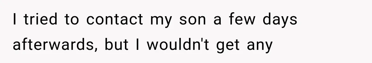 Father Gives His Classic Car to Stepson, Then Learns His Son Had Been Waiting for It His Entire Life I tried to contact my son a few days afterwards, but I wouldn't get any