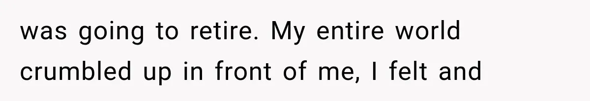 Father Gives His Classic Car to Stepson, Then Learns His Son Had Been Waiting for It His Entire Life was going to retire. My entire world crumbled up in front of me, I felt and