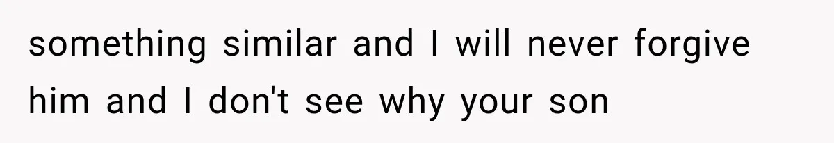 Father Gives His Classic Car to Stepson, Then Learns His Son Had Been Waiting for It His Entire Life something similar and I will never forgive him and I don't see why your son
