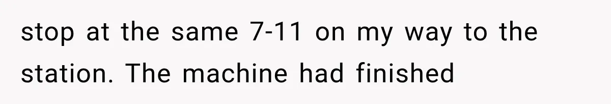Paramedic Jokes About a “Coke Habit” at 7-Eleven, Then a Stranger Reports Him for Drugs stop at the same 7-11 on my way to the station. The machine had finished