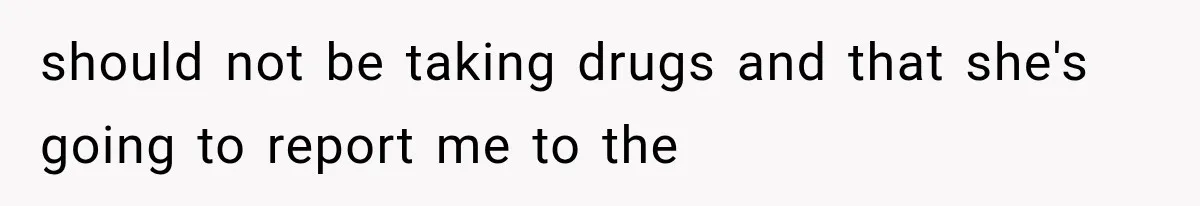 Paramedic Jokes About a “Coke Habit” at 7-Eleven, Then a Stranger Reports Him for Drugs should not be taking drugs and that she's going to report me to the