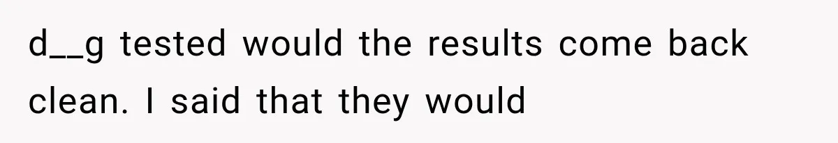 Paramedic Jokes About a “Coke Habit” at 7-Eleven, Then a Stranger Reports Him for Drugs d__g tested would the results come back clean. I said that they would