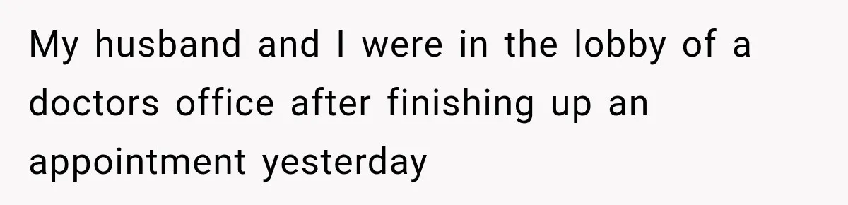 Man Screamed “I’m On The Phone!” At A Doctor’s Office, Then Became The Story Everyone Heard My husband and I were in the lobby of a doctors office after finishing up an appointment yesterday