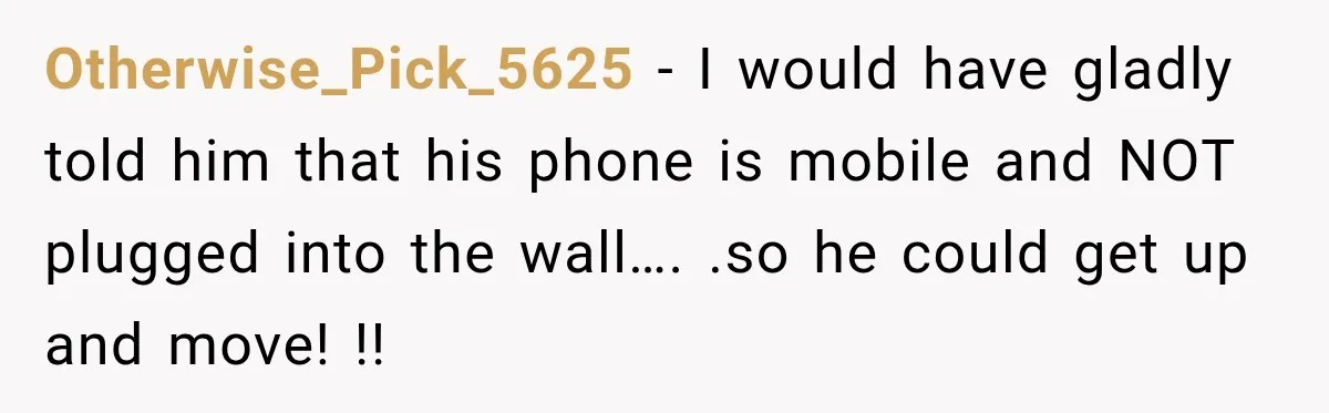 Man Screamed “I’m On The Phone!” At A Doctor’s Office, Then Became The Story Everyone Heard Otherwise_Pick_5625 − I would have gladly told him that his phone is mobile and NOT plugged into the wall…. .so he could get up and move! !!